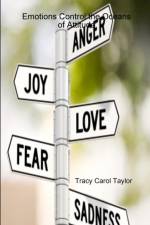 Emotions Control the Oceans of Attitude Book1: Anger af Tracy Carol Taylor