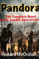 Pandora: the Complete Novel of the Zombie Apocalypse af Richard McCrohan