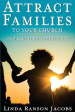 Attract Families to Your Church and Keep Them Coming Back af Linda Ransom Jacobs