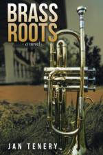 Brass Roots af Jan Tenery