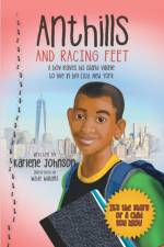 Anthills and Racing Feet af Karlene Johnson