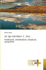 Az Ige tukreben 1. resz af Balog Miklos