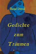Gedichte zum Traumen af Rene Duval