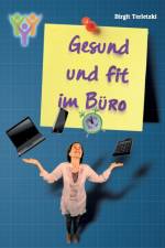 Gesund und fit im Buro af Birgit Terletzki