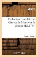 Collection Complete Des Oeuvres de Monsieur de Voltaire. T. 3, 2epartie af Voltaire