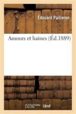Amours Et Haines af Edouard Pailleron