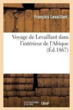 Voyage de Levaillant Dans l'Interieur de l'Afrique af François Levaillant