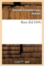 Rose af Henriette-Étiennette-Fanny Reybaud