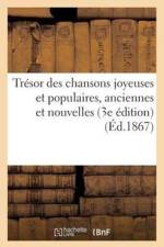 Tresor Des Chansons Joyeuses Et Populaires, Anciennes Et Nouvelles (3e Edition) af Bernardot-Bechet