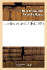 Lumiere Et Verite ! af Marie Moreau