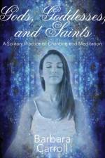 Gods, Goddesses, and Saints af Barbara (McMaster University) Carroll