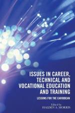 Issues in Career, Technical and Vocational Education and Training af Halden A Morris