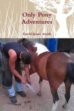 Only Pony Adventures af David James Smith