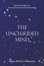 The Unclouded Mind af Laura McGee-Chiusano
