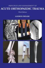 Principles and Management of Acute Orthopaedic Trauma