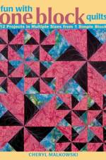 Fun with One Block Quilts af Cheryl Malkowski