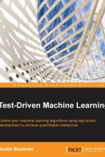 Test-Driven Machine Learning af Justin Bozonier