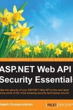 ASP.NET Web API Security Essentials af Rajesh Gunasundaram