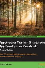 Appcelerator Titanium Smartphone App Development Cookbook - af Jason Kneen