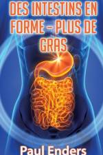 Des intestins en forme - plus de gras af Paul Enders