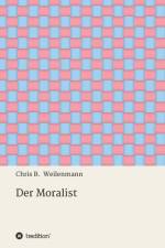 Moralist af Chris B Weilenmann