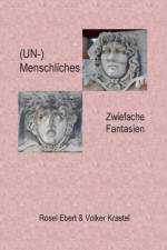 (UN-)menschliches af Rosel Ebert