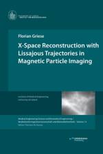 X-Space Reconstruction with Lissajous Trajectories in Magnetic Particle Imaging af Florian Griese
