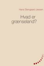 Hvad er graenseland? af Hans Stengaard Jessen