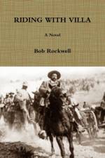 Riding with Villa af Bob Rockwell