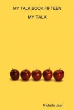 My Talk Book Fifteen - My Talk af Michelle Jean