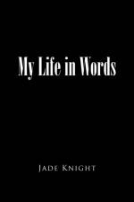 My Life in Words af Jade Knight