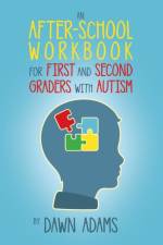 After-School Workbook for First and Second Graders with Autism af Dawn Adams