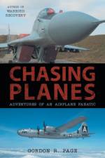Chasing Planes af Gordon R Page