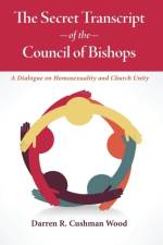 The Secret Transcript of the Council of Bishops af Darren R Cushman Wood