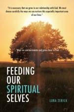Feeding Our Spiritual Selves af Lura Zerick