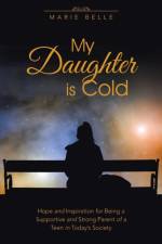 My Daughter Is Cold af Marie Belle