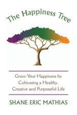The Happiness Tree af Shane Eric Mathias