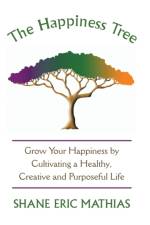 The Happiness Tree af Shane Eric Mathias