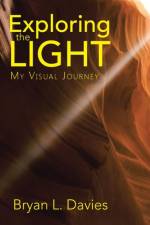 Exploring the Light af Bryan L Davies