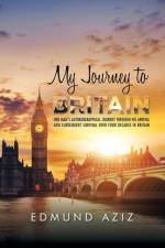 My Journey to Britain af Edmund Aziz