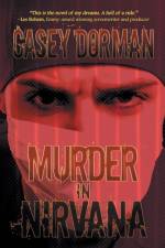 Murder in Nirvana af Dr Casey (IBPA) Dorman