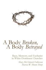 A Body Broken, A Body Betrayed af Mary McClintock Fulkerson
