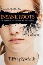Insane Roots af Tiffany Rochelle