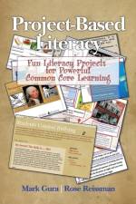 Project Based Literacy af Mark Gura