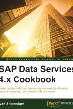 SAP Data Services 4.x Cookbook af Ivan Shomnikov