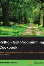 Python GUI Programming Cookbook af Burkhard A. Meier