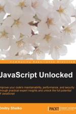 JavaScript Unlocked af Dmitry Sheiko