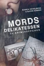 Mordsdelikatessen af Bianca Heidelberg