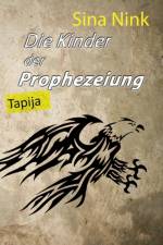 Kinder der Prophezeiung af Sina Nink