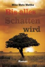 Bis alles Schatten wird af Mike Meto Mettke